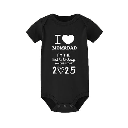 I LOVE MOM & DAD I'm The Best Thing To Come Out of 2025 Baby Romper Newborn Summer Jumpsuit Outfit Infant Short Sleeve Bodysuit